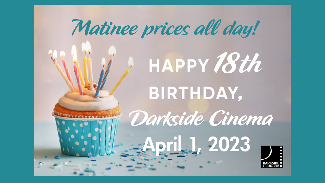 April 1 Darkside Cinema anniversary